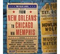 FROM NEW ORLEANS TO CHICAGO VIA MEMPHIS (MUDDY WATERS/B.B.KING/+) CD NEUF