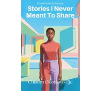 From Notes to Novels: Stories I Never Meant To Share