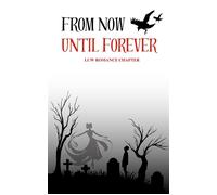 From Now Until Forever - LUW Romance Chapter - Editing Mee - ebook (ePub) - Livre