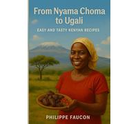 From Nyama Choma to Ugali: Easy and Tasty Kenyan Recipes