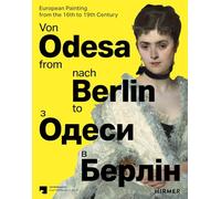 From Odesa to Berlin : European Painting from the 16th to 19th Century /anglais