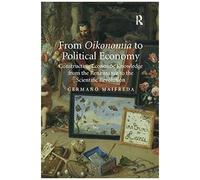 From Oikonomia To Political Economy