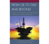 From Oil To Gas And Beyond: A Review Of The Trinidad And Tobago Model And Analysis Of Future Challenges (Paperback) Trevor M Boopsingh, Gregory Mcguire (Auteur)