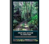 From One Author To Another: Marketing Advice For Self-Publishing Writers