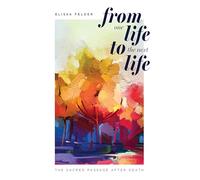 From One Life to the Next Life: The sacred passage after death