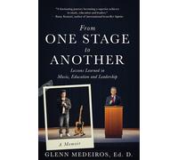 From One Stage to Another Lessons Learned in Music, Education, and Leadership - Glenn Medeiros - Made for Success - ebook (ePub) - Livre