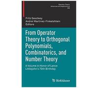 From Operator Theory To Orthogonal Polynomials, Combinatorics, And Number Theory