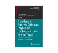 From Operator Theory To Orthogonal Polynomials, Combinatorics, And Number Theory