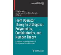 From Operator Theory To Orthogonal Polynomials, Combinatorics, And Number Theory