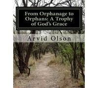 From Orphanage to Orphans: A Trophy of God's Grace