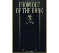 From Out of the Dark: See No Evil