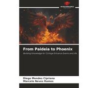 From Paideia to Phoenix: Building Knowledge for College Entrance Exams and Life