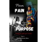 From Pain To Purpose: Healing the Little Girl Within