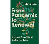 From Pandemic to Renewal by Chris Rice Chris Rice (Auteur)
