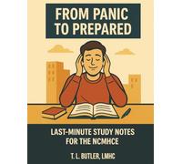 From Panic to Prepared: Last-Minute Study Notes for the NCMHCE