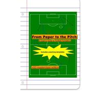 From Paper to the Pitch: A Coach's Guide to Football Formations: 433 masterclass edition