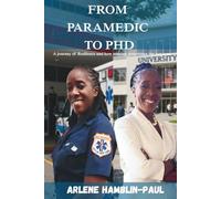 From Paramedic to PhD: A journey of resilience and how mindset determines the outcome