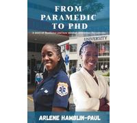 From Paramedic to PhD: A journey of resilience and how mindset determines the outcome