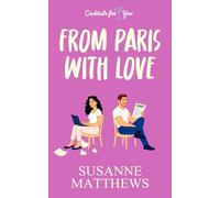 From Paris With Love: An Enemies to Lovers novel
