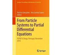 From Particle Systems To Partial Differential Equations : Pspde V, Braga, Portugal, November 2016