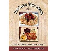 From Pasta To Wiener Schnitzel, Favorite Italian And German Recipes