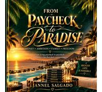 From Paycheck To Paradise