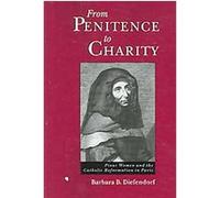 From Penitence to Charity Barbara B. Diefendorf (Auteur)