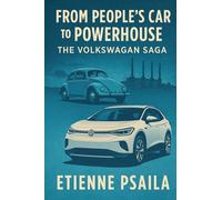 From People's Car to Powerhouse: The Volkswagen Saga
