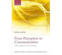 From Perception to Communication: A Theory of Types for Action and Meaning