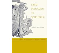 From Pergamon to Sperlonga: Sculpture and Context