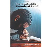 From Persecution To The Promised Land