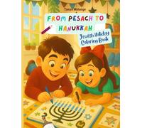 From Pesach to Hanukkah: Learn, Color, and Celebrate the Jewish Year