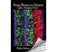 From Photon to Neuron: Light, Imaging, Vision