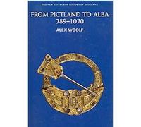 From Pictland to Alba, The New Edinburgh History of Scotland Alex Woolf (Auteur)