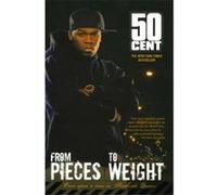 From Pieces to Weight 50 Cent, Kris Ex (Auteur)