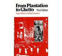 FROM PLANTATION TO GHETTO