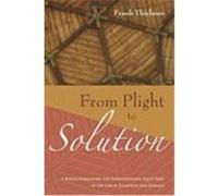 From Plight to Solution: A Jewish Framework for Understanding Paul's View of the Law in Galatians and Romans Thielman, Frank (Auteur)