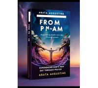 From PM to AM: Experiencing God's New Day Through Prayer