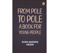 From Pole to Pole: A Book for Young People
