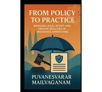From Policy to Practice: Bridging Legal Intent and Ground Realities in Insurance Operations