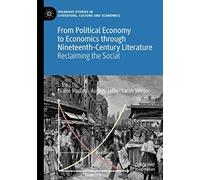 From Political Economy To Economics Through Nineteenth-Century Literature