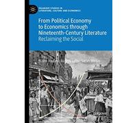 From Political Economy To Economics Through Nineteenth-Century Literature