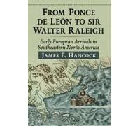 From Ponce De Leon To Sir Walter Raleigh