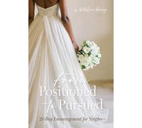 From Positioned To Pursued: 21-Day Encouragement for Singles
