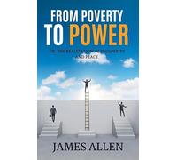 From Poverty To Power Or, The Realization Of Prosperity And Peace