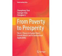 From Poverty to Prosperity: The A-C Theory to Explain China’s Growth Miracle and Its International Applicability