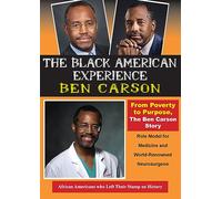 from Poverty to Purpose: The Ben Carson Story
