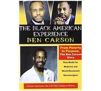 From Poverty To Purpose, The Ben Carson Story. Role Model For Medicine & World-Renowned Neurosurgeon [Digital Video Disc]
