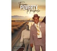 From Poverty to Purpose: The Story of Howard Leo Williams, Sr.