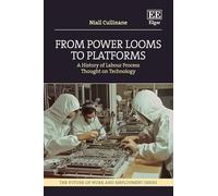 From Power Looms to Platforms: A History of Labour Process Thought on Technology